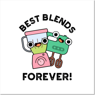 Best Blends Forever Cute BFF Pun Posters and Art